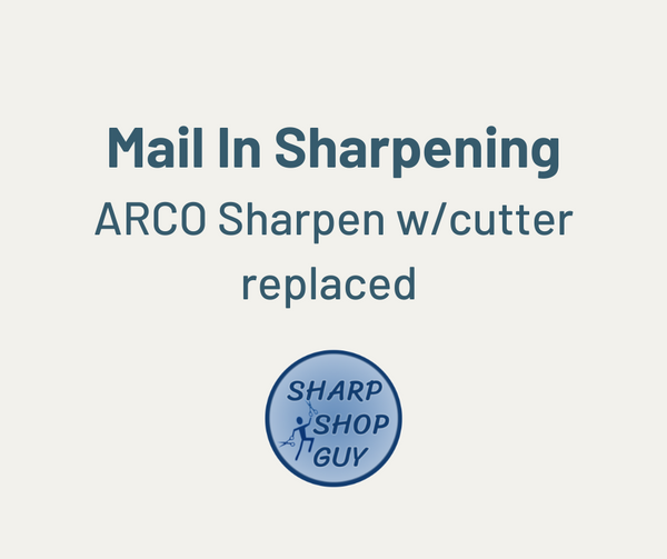 MAIL IN ARCO Sharpen w/cutter replaced